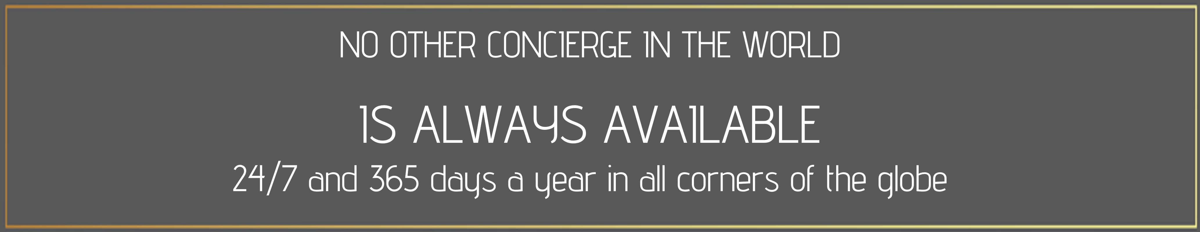 sincura concierge is available 24/7 365 days a year in every country