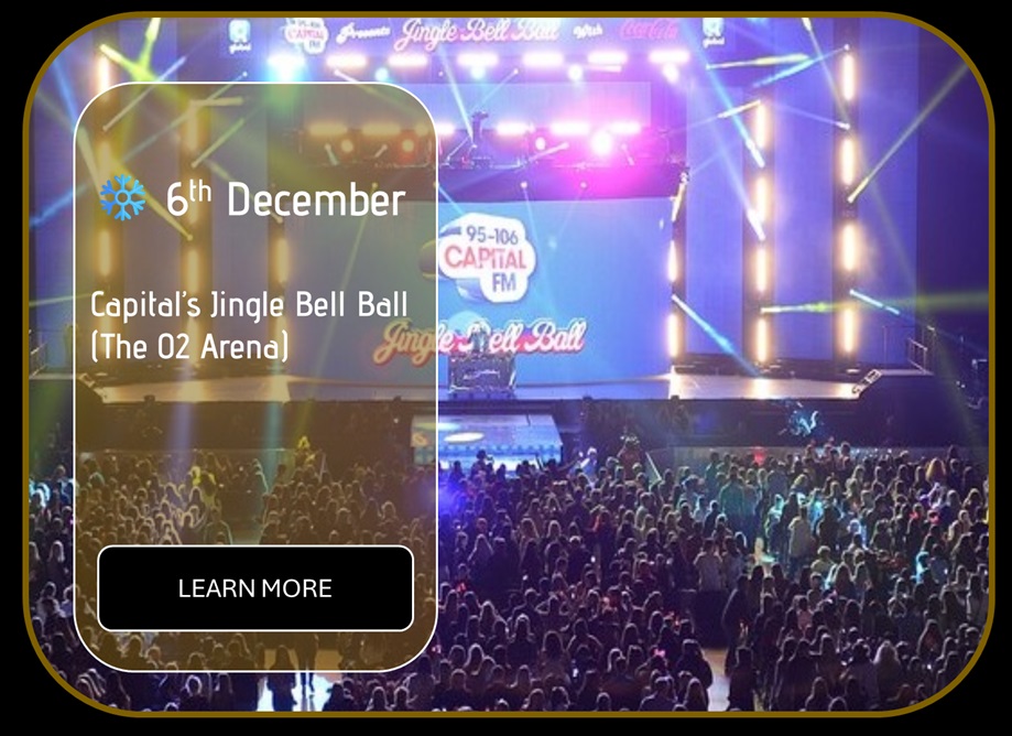 Sincura Calendar ❄️ 6th DECEMBER. Capital's Jingle Bell Ball - The O2 Arena