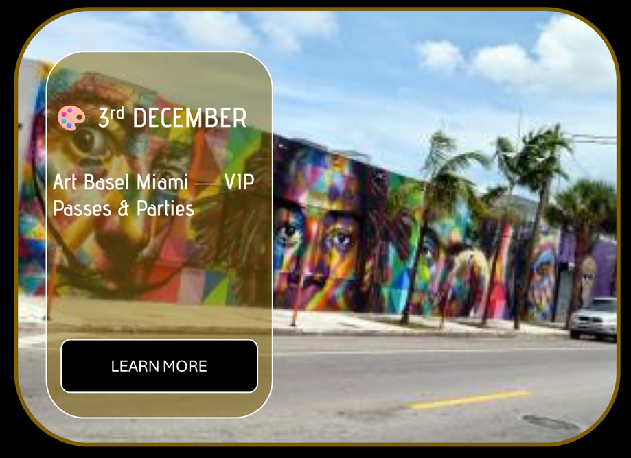 Sincura Calendar 🎨 3rd DECEMBER. Art Basel Miami — VIP Passes & Parties