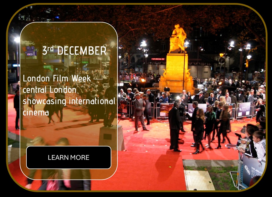 Sincura Calendar 🎥 3rd DECEMBER. London Film Week — central London showcasing internationalcinema