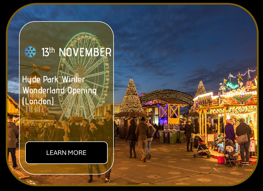 Sincura Calendar ❄️ 13th NOVEMBER. Hyde Park Winter Wonderland Opening (London)