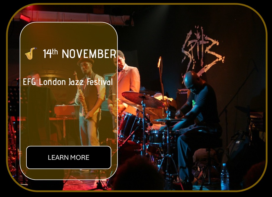 Sincura Calendar 🎷 14th NOVEMBER. EFG London Jazz Festival