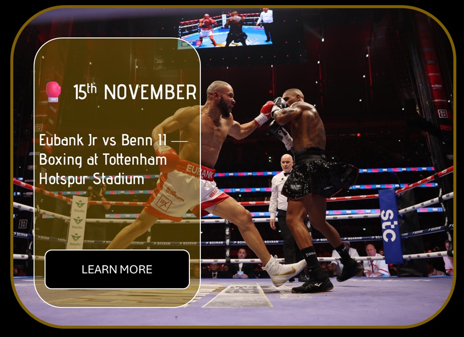 Sincura Calendar 🥊 15th NOVEMBER. Eubank Jr vs Benn II — Boxing at Tottenham Hotspur Stadium