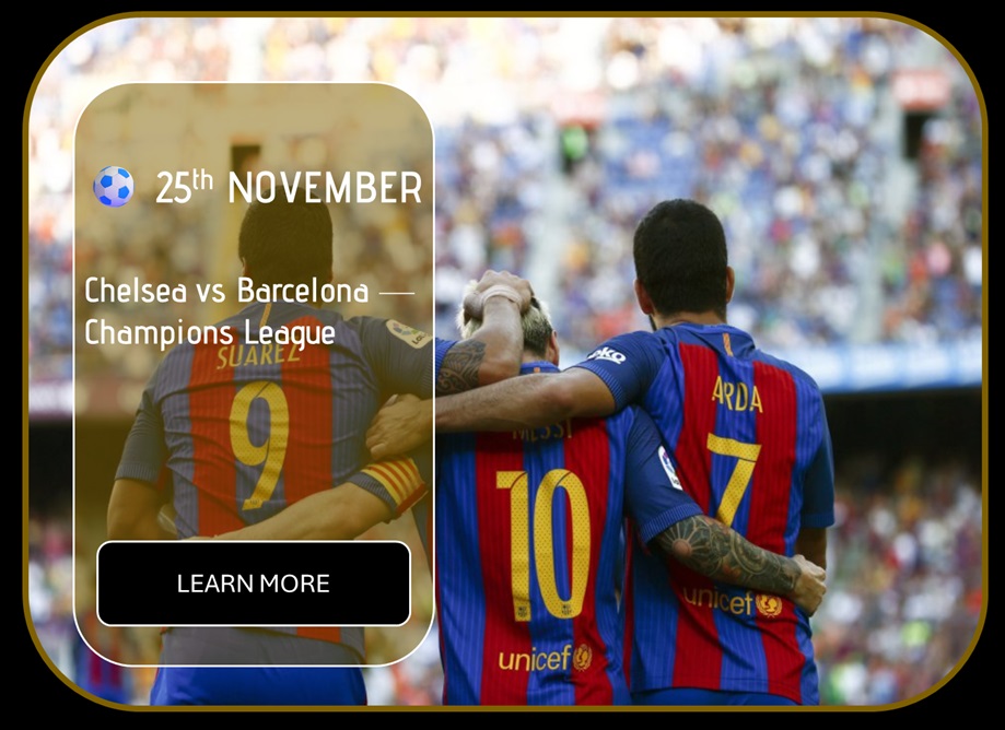 Sincura Calendar ⚽ 25th NOVEMBER. Chelsea vs Barcelona — Champions League