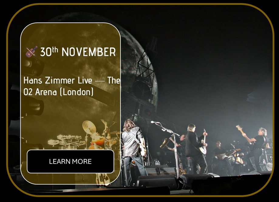 Sincura Calendar 🎻 30th NOVEMBER. Hans Zimmer Live — The O2 Arena (London)