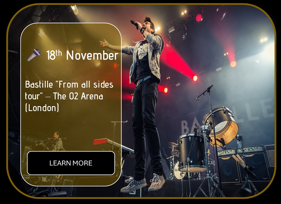 Sincura Calendar 🎤 18th NOVEMBER. Bastille - The 02 Arena (London)