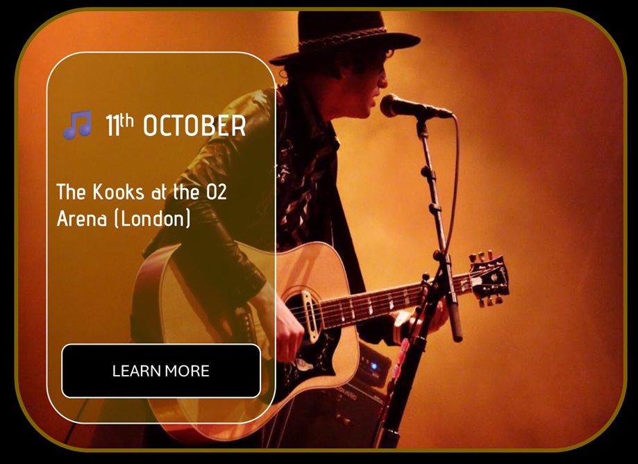 Sincura Calendar 🎵 11th OCTOBER. The Kooks at The O2 Arena (London)
