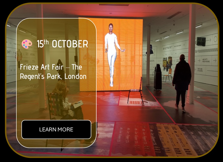 Sincura Calendar 🎨 15th OCTOBER. Frieze Art Fair - The Regent's Park, London