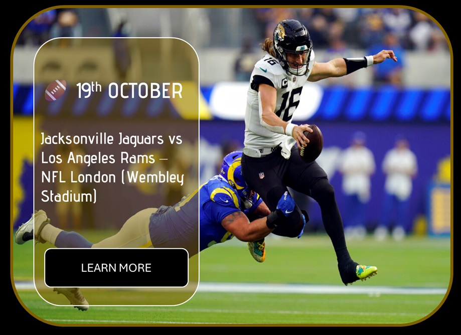 Sincura Calendar 🏈 19th OCTOBER. Jacksonville Jaguars vs Los Angeles Rams — NFL London(Wembley Stadium)