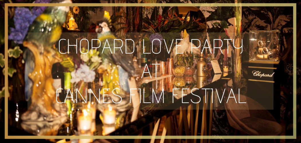 access the luxury chopard after party at cannes film festival