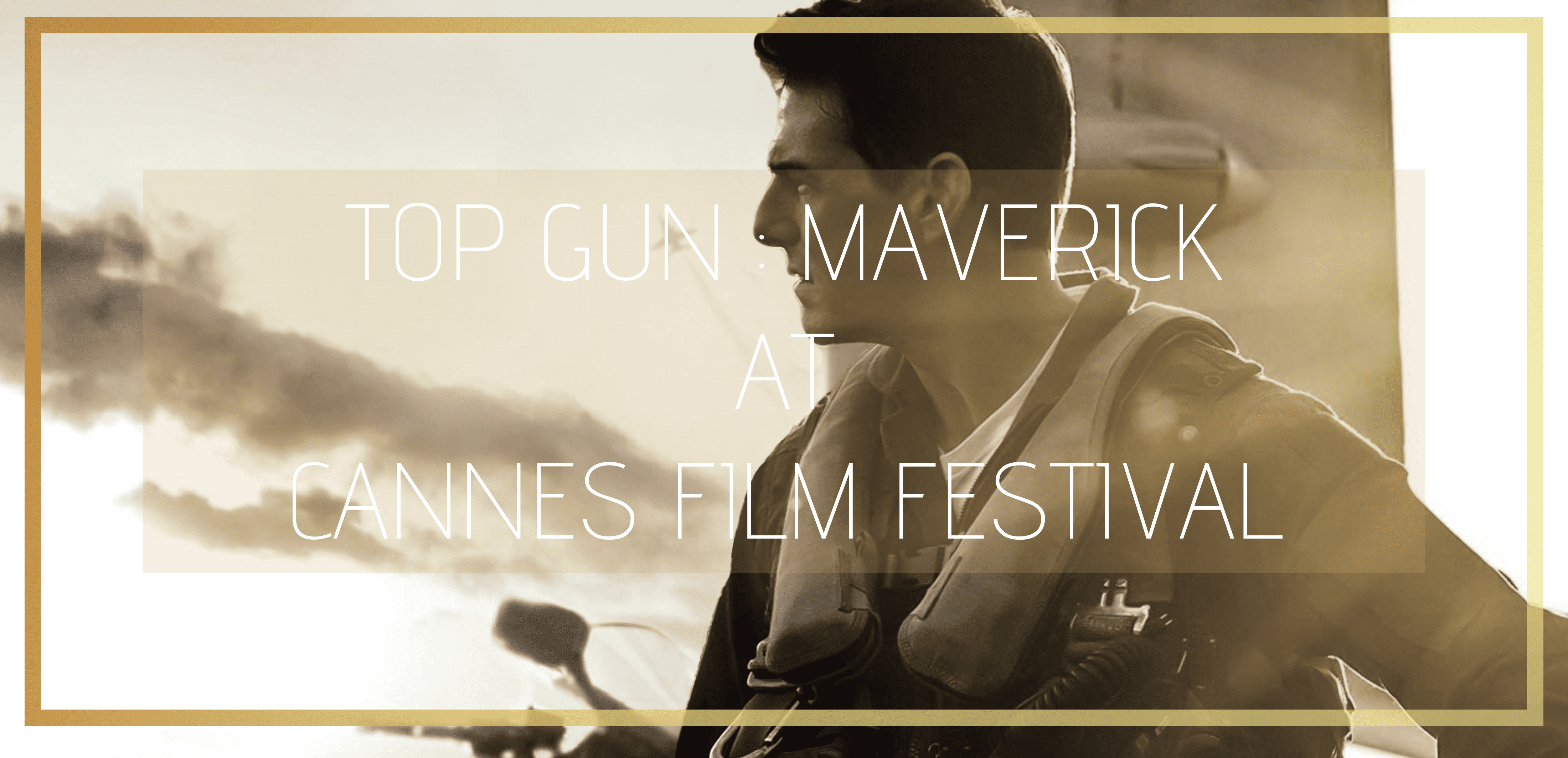 how do i buy tickets for tom cruise top gun premiere at cannes film festival on may 18