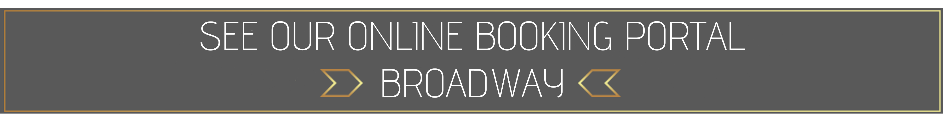 Online VIP Front seat Booking Broadway Theatre, London