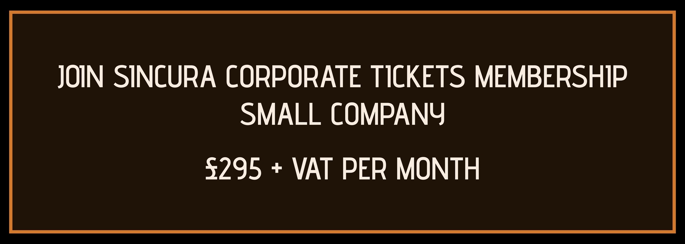 join sincura tickets membership monthly