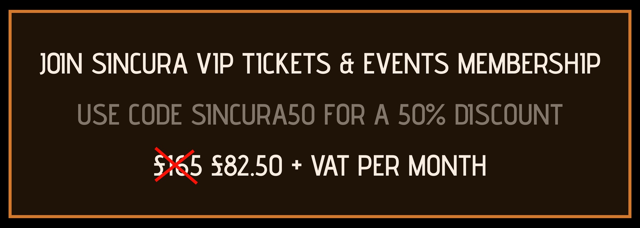 join sincura vip tickets and events membership monthly